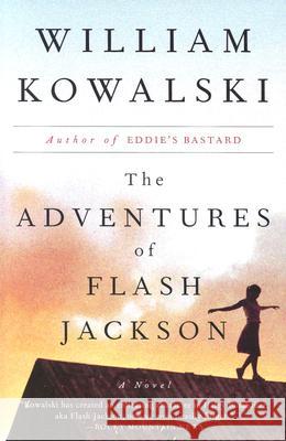 The Adventures of Flash Jackson William Kowalski 9780060936242 Harper Perennial