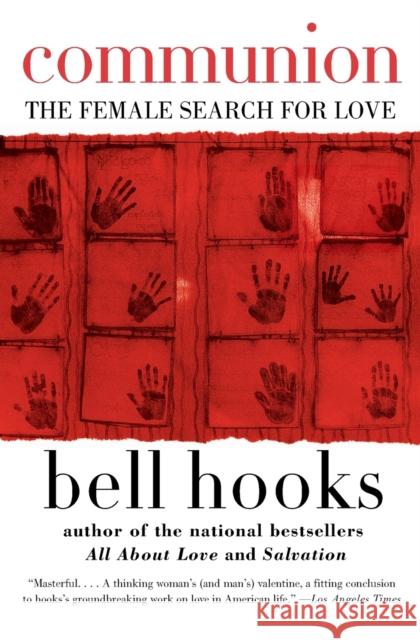 Communion: The Female Search for Love Bell Hooks 9780060938291 HarperCollins Publishers Inc