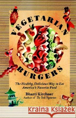 Vegetarian Burgers Bharti Kirchner 9780060951153 HarperCollins Publishers Inc