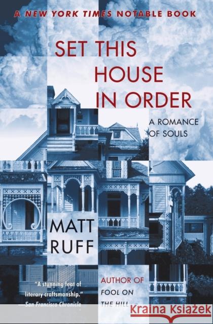 Set This House in Order: A Romance of Souls Ruff, Matt 9780060954857 Harper Perennial