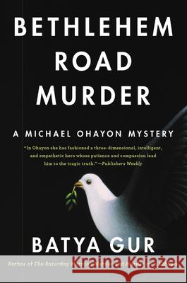 Bethlehem Road Murder: A Michael Ohayon Mystery Batya Gur Vivian Eden 9780060954925 HarperCollins Publishers