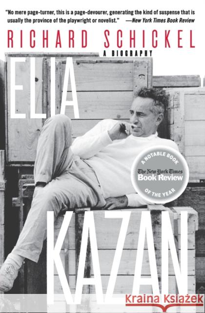 Elia Kazan: A Biography Richard Schickel 9780060955120 Harper Perennial