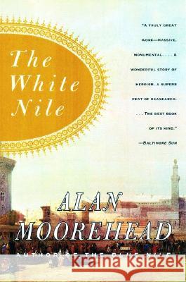 The White Nile Alan Moorehead 9780060956394 Harper Perennial