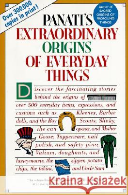 Extraordinary Origins of Everyday Things Charles Panati 9780060964191 HarperCollins Publishers