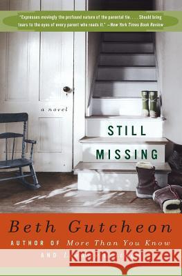 Still Missing Beth Gutcheon 9780060977030 Harper Perennial