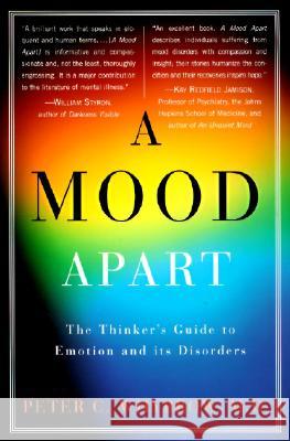 A Mood Apart: The Thinker's Guide to Emotion and Its Disorders Whybrow, Peter C. 9780060977405 HarperCollins Publishers
