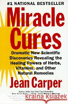 Miracle Cures Carper, Jean 9780060984366 Harper Perennial