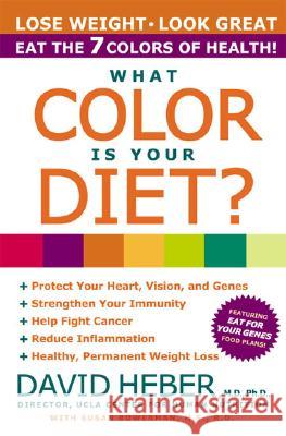 What Color Is Your Diet? David Heber Susan Bowerman 9780060988623 ReganBooks