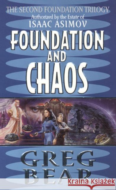 Foundation and Chaos Greg Bear 9780061056406 Eos