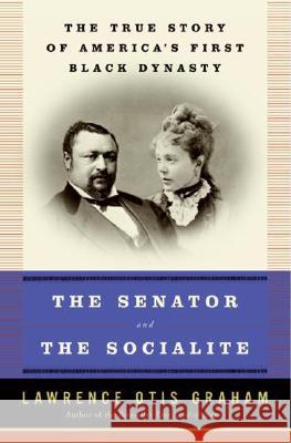 The Senator and the Socialite Lawrence Otis Graham 9780061120794 HarperLargePrint