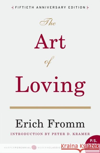 The Art of Loving Fromm, Erich 9780061129735 HarperCollins Publishers