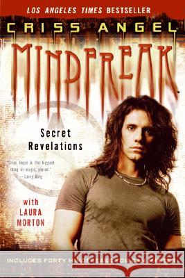 Mindfreak: Secret Revelations Angel, Criss 9780061137624 Harper Paperbacks