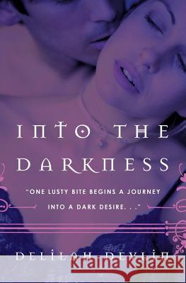 Into the Darkness Delilah Devlin 9780061161230 Avon Books