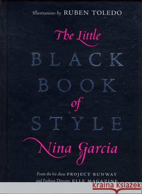 The Little Black Book of Style Nina Garcia Ruben Toledo 9780061234903 Collins