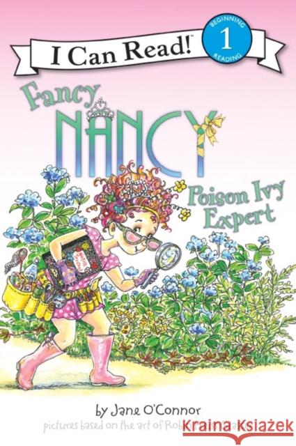 Fancy Nancy: Poison Ivy Expert Jane O'Connor Robin Preiss Glasser Ted Enik 9780061236136 HarperTrophy