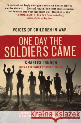 One Day the Soldiers Came: Voices of Children in War London, Charles 9780061240478 Harper Perennial