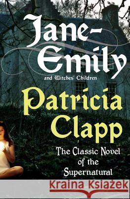 Jane-Emily and Witches' Children Patricia Clapp 9780061245015 Harper Paperbacks