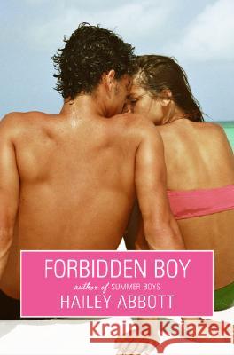 Forbidden Boy Hailey Abbott 9780061253829 Harperteen