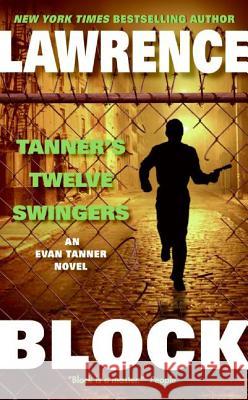 Tanner's Twelve Swingers Lawrence Block 9780061259241 HarperCollins Publishers