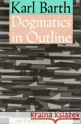 Dogmatics in Outline Karl Barth 9780061300561 Harper Perennial