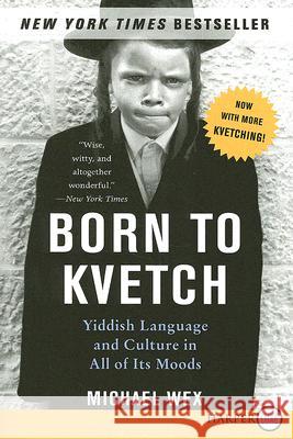 Born to Kvetch Michael Wex 9780061340840 Harperluxe