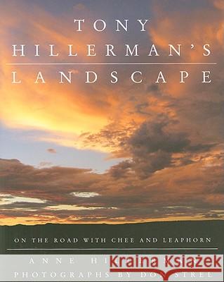 Tony Hillerman's Landscape: On the Road with an American Legend Anne Hillerman 9780061374296 Harper