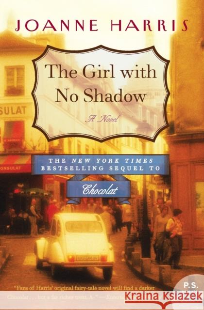 The Girl with No Shadow Joanne Harris 9780061431630 Harper Perennial