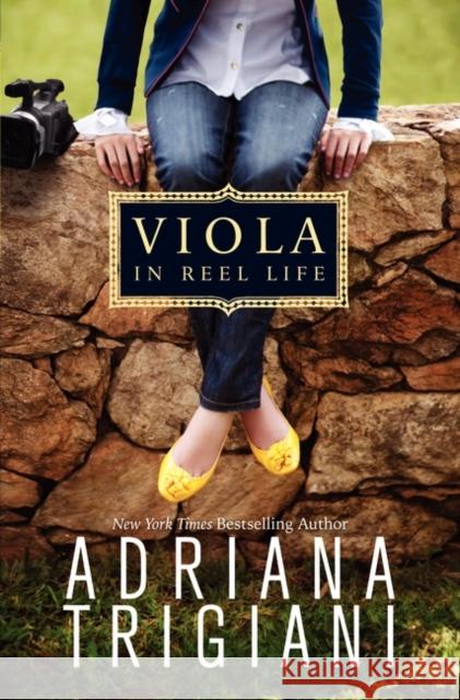 Viola in Reel Life Adriana Trigiani 9780061451041 Harper Teen