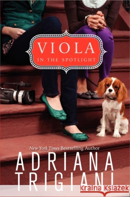 Viola in the Spotlight Adriana Trigiani 9780061451072 Harper Teen