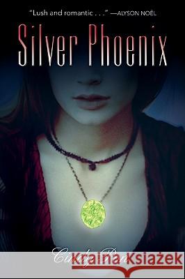Silver Phoenix: Beyond the Kingdom of Xia Cindy Pon 9780061730245 Greenwillow Books