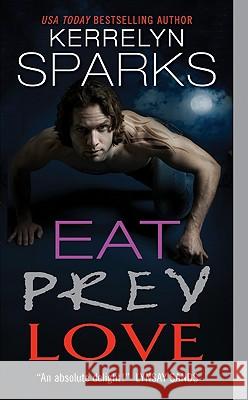 Eat Prey Love Kerrelyn Sparks 9780061958038 Avon Books