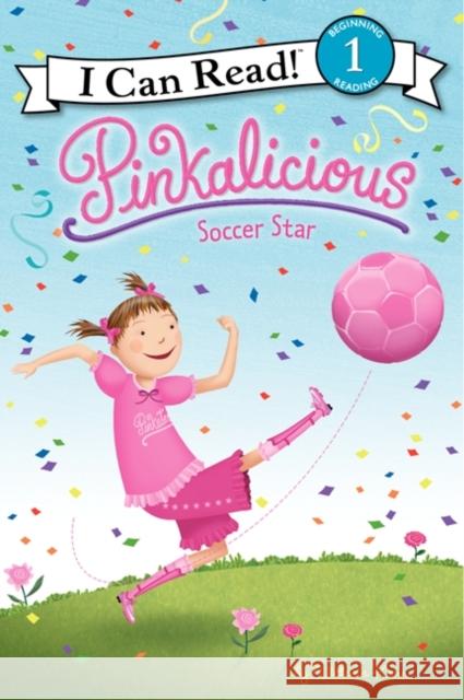 Pinkalicious: Soccer Star Victoria Kann Victoria Kann 9780061989650 HarperCollins