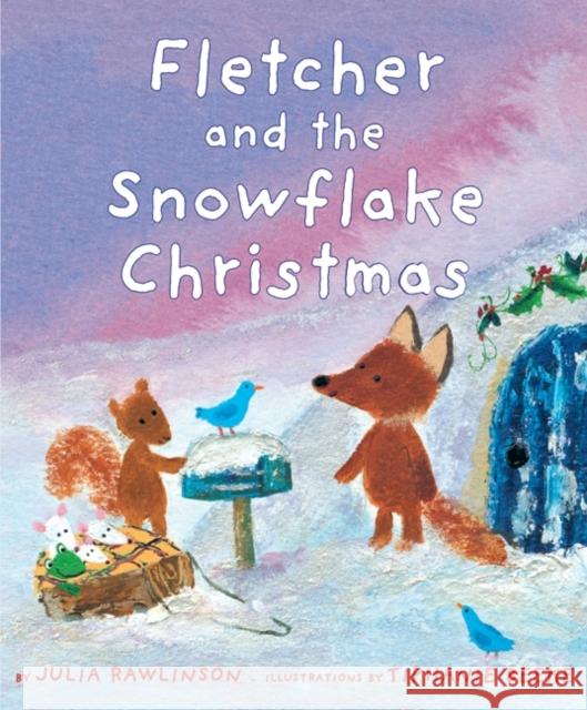 Fletcher and the Snowflake Christmas: A Christmas Holiday Book for Kids Rawlinson, Julia 9780061990335 Greenwillow Books
