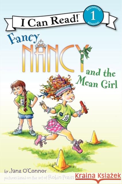 Fancy Nancy and the Mean Girl Jane O'Connor Robin Preiss Glasser 9780062001771 HarperCollins