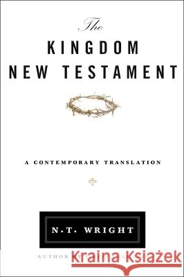 Kingdom New Testament-OE: A Contemporary Translation N. T. Wright 9780062064929 HarperOne