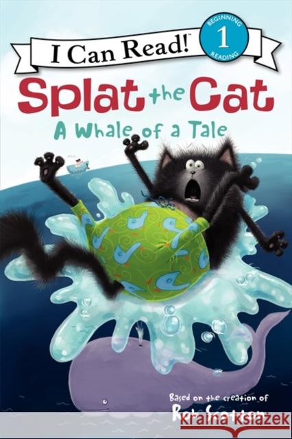Splat the Cat: A Whale of a Tale Rob Scotton Rob Scotton 9780062090225 HarperCollins