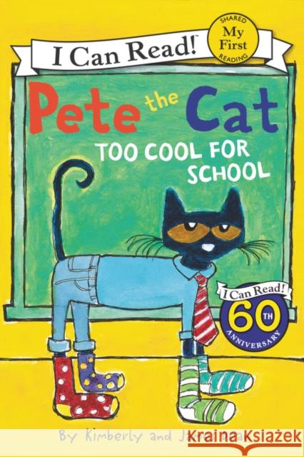 Pete the Cat: Too Cool for School James Dean James Dean 9780062110756 HarperCollins