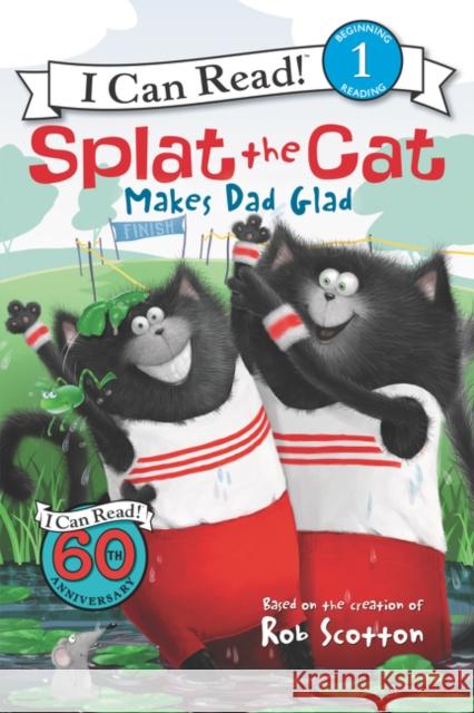 Splat the Cat Makes Dad Glad Rob Scotton Rob Scotton 9780062115973 HarperCollins