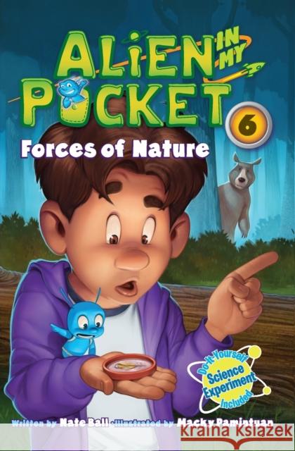 Alien in My Pocket #6: Forces of Nature Nate Ball 9780062216335 HarperCollins