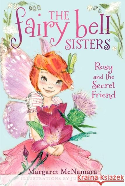 Rosy and the Secret Friend Margaret McNamara Julia Denos 9780062228048 Balzer & Bray/Harperteen