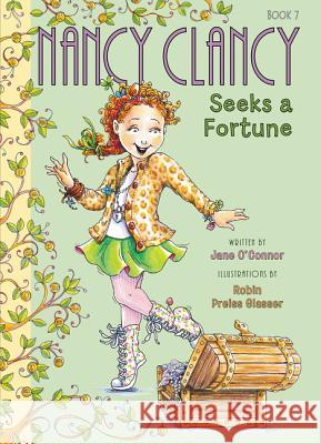 Fancy Nancy: Nancy Clancy Seeks a Fortune Robin Preiss Glasser Carolyn Bracken 9780062269706 HarperCollins
