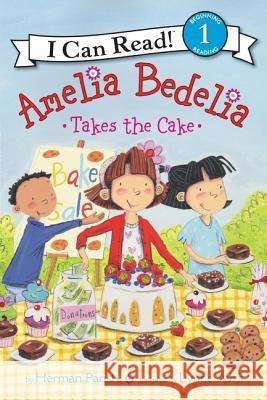 Amelia Bedelia Takes the Cake Herman Parish Lynne Avril 9780062334305 Greenwillow Books