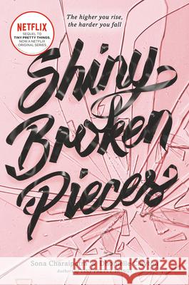 Shiny Broken Pieces: A Tiny Pretty Things Novel Sona Charaipotra Dhonielle Clayton 9780062342430 Harper Teen