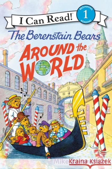 The Berenstain Bears Around the World Mike Berenstain Mike Berenstain 9780062350237 HarperCollins