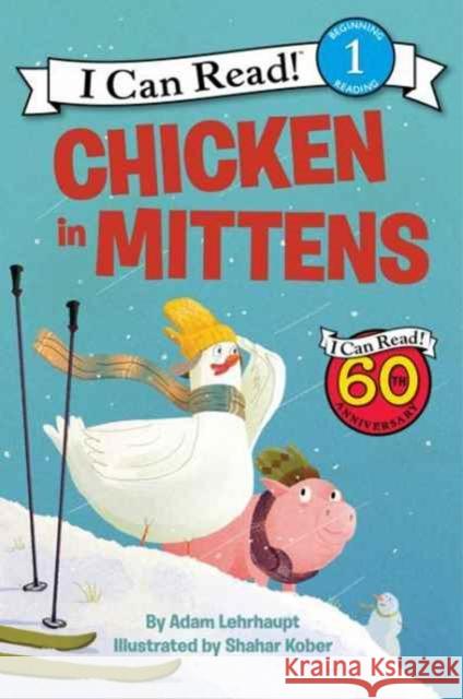 Chicken in Mittens Adam Lehrhaupt Shahar Kober 9780062364142 HarperCollins