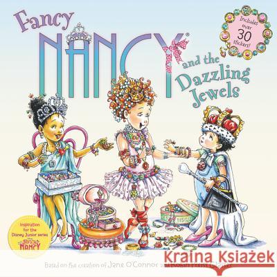 Fancy Nancy and the Dazzling Jewels Jane O'Connor Robin Preiss Glasser 9780062377937 HarperFestival