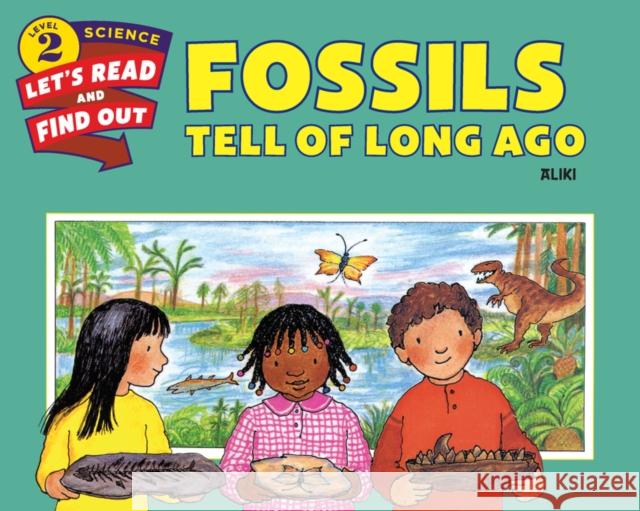 Fossils Tell of Long Ago  9780062382078 HarperCollins