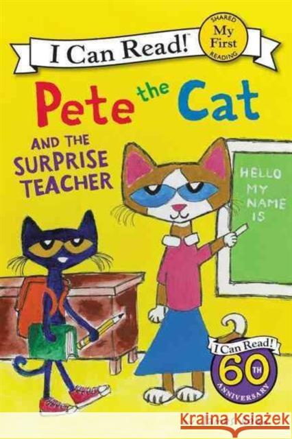 Pete the Cat and the Surprise Teacher James Dean James Dean 9780062404282 HarperCollins