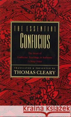 The Essential Confucius Thomas F. Cleary 9780062502155 HarperOne