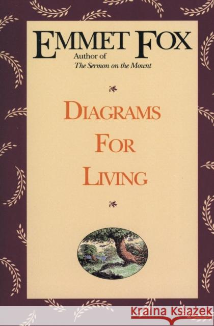 Diagrams for Living: The Bible Unveiled Emmet Fox 9780062503350 HarperOne